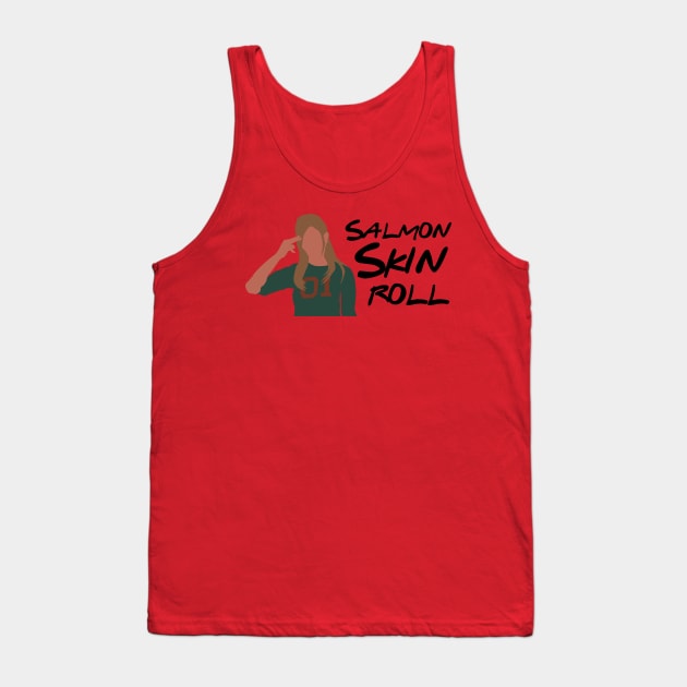 Salmon skin roll Tank Top by calliew1217